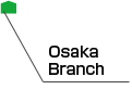 Osaka Branch
